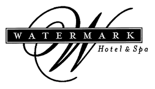 W WATERMARK HOTEL & SPA