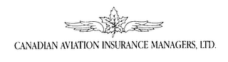 CANADIAN AVIATION INSURANCE MANAGERS, LTD.