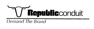 REPUBLICCONDUIT DEMAND THE BRAND