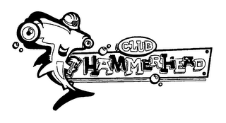 CLUB HAMMERHEAD