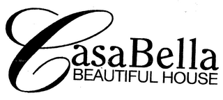 CASA BELLA BEAUTIFUL HOUSE
