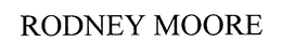 RODNEY MOORE