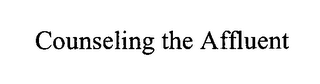 COUNSELING THE AFFLUENT