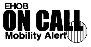 EHOB ON CALL MOBILITY ALERT