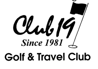 CLUB19 SINCE 1981 GOLF & TRAVEL CLUB