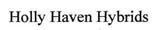 HOLLY HAVEN HYBRIDS