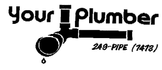 YOUR PLUMBER 249-PIPE