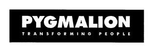 PYGMALION TRANSFORMING PEOPLE