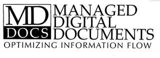 MD DOCS MANAGED DIGITAL DOCUMENTS OPTIMIZING INFORMATION FLOW