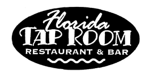 FLORIDA TAP ROOM RESTAURANT & BAR