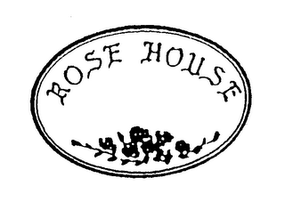 ROSE HOUSE