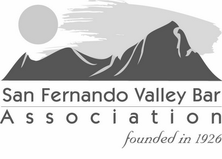 SAN FERNANDO VALLEY BAR ASSOCIATION FOUNDED IN 1926