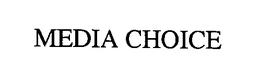 MEDIA CHOICE