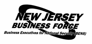 NEW JERSEY BUSINESS FORCE BUSINESS EXECUTIVES FOR NATIONAL SECURITY (BENS)