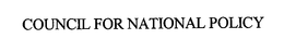 COUNCIL FOR NATIONAL POLICY