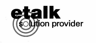 ETALK SOLUTION PROVIDER