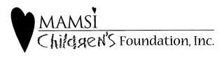 MAMSI CHILDREN'S FOUNDATION, INC.