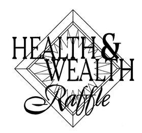 HEALTH & WEALTH RAFFLE