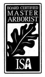 ISA BOARD CERTIFIED MASTER ARBORIST