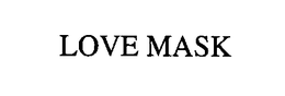 LOVE MASK