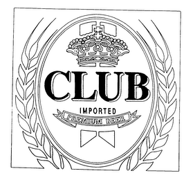 CLUB IMPORTED PREMIUM BEER