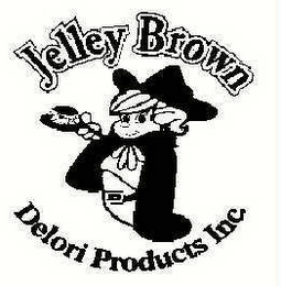 JELLEY BROWN DELORI PRODUCTS INC.