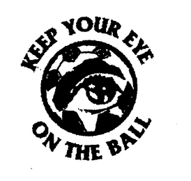 KEEP YOUR EYE ON THE BALL