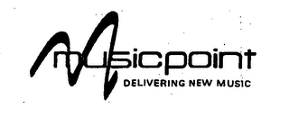 M MUSICPOINT DELIVERING NEW MUSIC