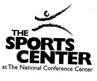 THE SPORTS CENTER AT THE NATIONAL CONFERENCE CENTER