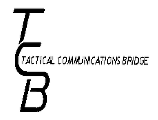 TCB TACTICAL COMMUNICATIONS BRIDGE