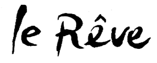 LE REVE