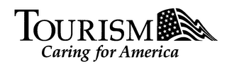 TOURISM CARING FOR AMERICA