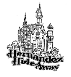 HERNANDEZ HIDEAWAY