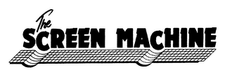 THE SCREEN MACHINE