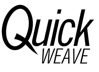 QUICK WEAVE