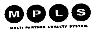 MPLS MULTI PARTNER LOYALTY SYSTEM.