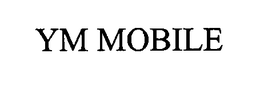 YM MOBILE