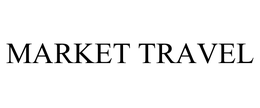 MARKET TRAVEL