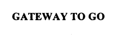 GATEWAY TO GO