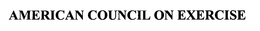 AMERICAN COUNCIL ON EXERCISE