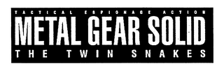 TACTICAL ESPIONAGE ACTION METAL GEAR SOLID THE TWIN SNAKES