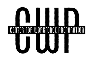 CWP CENTER FOR WORKFORCE PREPARATION