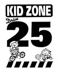 KID ZONE DRIVE 25