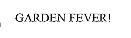 Garden Fever, LLC