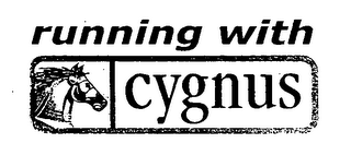 RUNNING WITH CYGNUS