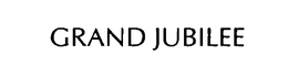 GRAND JUBILEE