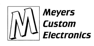 M MEYERS CUSTOM ELECTRONICS