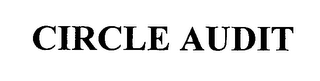 CIRCLE AUDIT