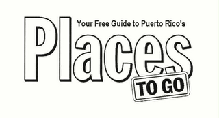 YOUR FREE GUIDE TO PUERTO RICO'S PLACES TO GO