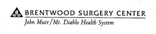 BRENTWOOD SURGERY CENTER JOHN MUIR/ MT. DIABLO HEALTH SYSTEM